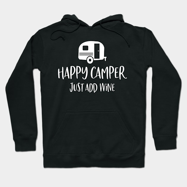 Funny Summer Adventures, Happy Camper Just add Wine, Hiking Life Hoodie by Jas-Kei Designs